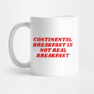 CONTINENTAL BREAKFAST Mug